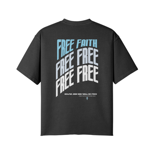 Free Faith - Be Free Tee